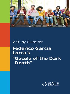 cover image of A Study Guide for Federico Garcia Lorca's "Gacela of the Dark Death"